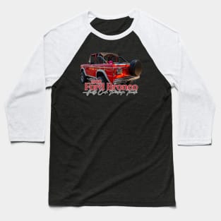 1968 Ford Bronco Half Cab Pickup Truck Baseball T-Shirt